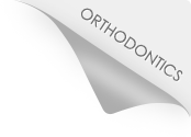 ORTHODONTICS